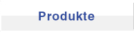 Produkte